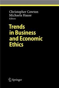 Trends in Business and Economic Ethics