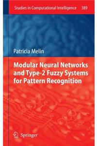 Modular Neural Networks and Type-2 Fuzzy Systems for Pattern Recognition