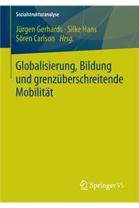 Globalisierung, Bildung Und Grenzüberschreitende Mobilität