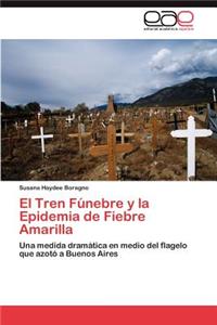 Tren Funebre y La Epidemia de Fiebre Amarilla