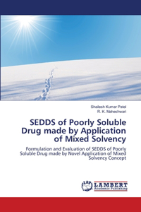 SEDDS of Poorly Soluble Drug made by Application of Mixed Solvency