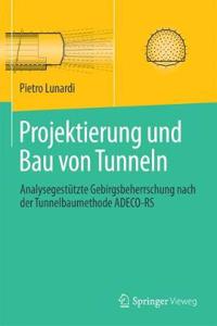 Projektierung Und Bau Von Tunneln