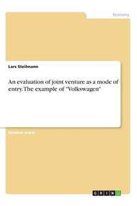 evaluation of joint venture as a mode of entry. The example of 