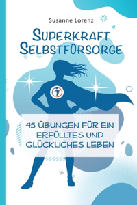 Superkraft Selbstfürsorge