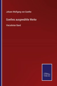 Goethes ausgewählte Werke