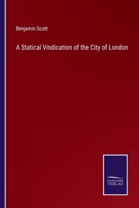 Statical Vindication of the City of London