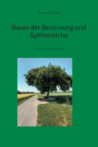 Baum der Besinnung und Splittereiche