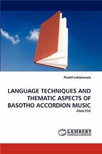 Language Techniques and Thematic Aspects of Basotho Accordion Music
