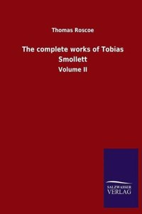 The complete works of Tobias Smollett