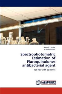 Spectrophotometric Estimation of Fluroquinolones antibacterial agent