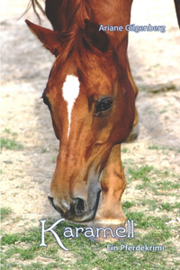 Karamell - Ein Pferdekrimi