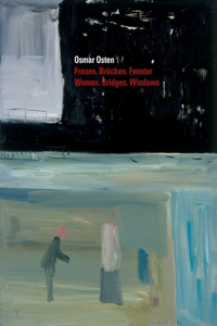 Osmar Osten: Women, Bridges, Windows