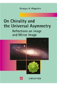 On Chirality and the Universal Asymmetry