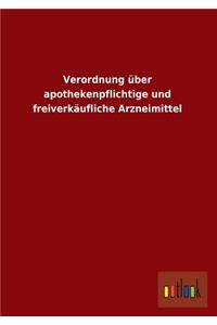 Verordnung Über Apothekenpflichtige Und Freiverkäufliche Arzneimittel