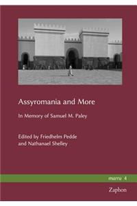 Assyromania and More