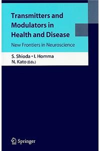 Transmitters and Modulators in Health and Disease
