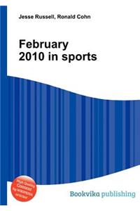 February 2010 in Sports