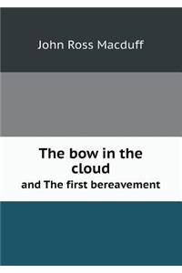 The Bow in the Cloud and the First Bereavement