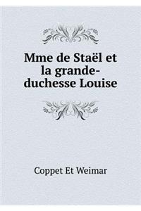 Mme de Staël Et La Grande-Duchesse Louise