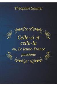 Celle-CI Et Celle-La Ou, Le Jeune-France Passioné