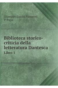 Biblioteca storico-criticia della letteratura Dantesca Libro 1