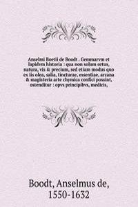 Anselmi Boetii de Boodt . Gemmarvm et lapidvm historia