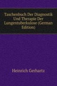 Taschenbuch Der Diagnostik Und Therapie Der Lungentuberkulose (German Edition)