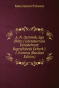 A. N. OSTROVSK EGO ZHIZN I LITERATURNAI