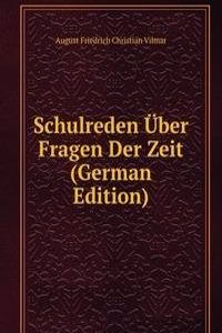 Schulreden Uber Fragen Der Zeit (German Edition)