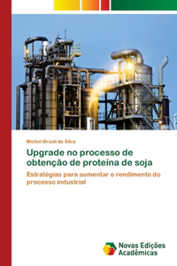 Upgrade no processo de obtenção de proteína de soja