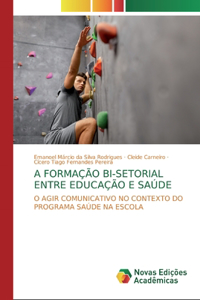 A Formação Bi-Setorial Entre Educação E Saúde