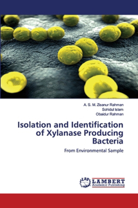 Isolation and Identification of Xylanase Producing Bacteria