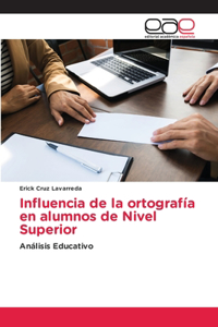 Influencia de la ortografía en alumnos de Nivel Superior