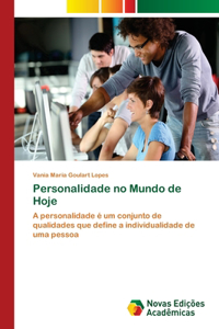 Personalidade no Mundo de Hoje