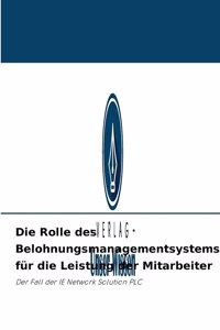 Rolle des Belohnungsmanagementsystems für die Leistung der Mitarbeiter
