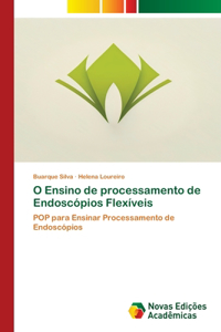 O Ensino de processamento de Endoscópios Flexíveis