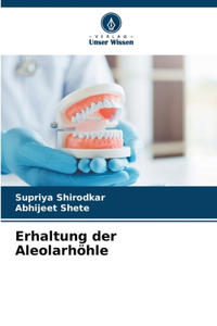 Erhaltung der Aleolarhöhle