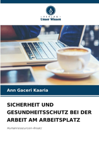 Sicherheit Und Gesundheitsschutz Bei Der Arbeit Am Arbeitsplatz