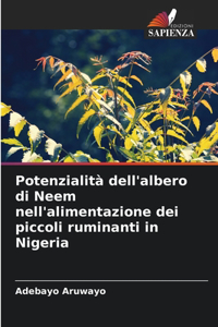 Potenzialità dell'albero di Neem nell'alimentazione dei piccoli ruminanti in Nigeria