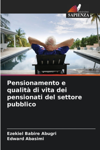 Pensionamento e qualità di vita dei pensionati del settore pubblico