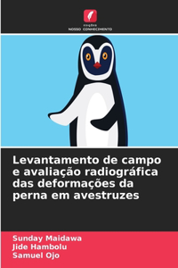 Levantamento de campo e avaliação radiográfica das deformações da perna em avestruzes