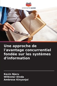 Une approche de l'avantage concurrentiel fondée sur les systèmes d'information