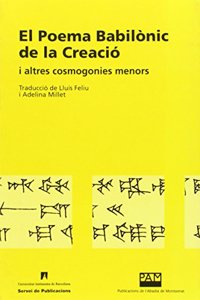 El Poema Babilonic de La Creacio I Altres Cosmogonies Menors