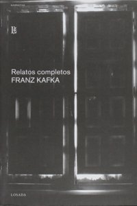 Relatos completos de Franz Kafka