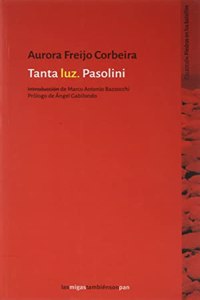 Tanta luz. Pasolini: 3