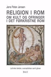 Religion i Rom - Om kult og ofringer i det førkristne Rom