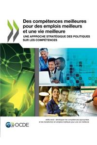 Des compétences meilleures pour des emplois meilleurs et une vie meilleure