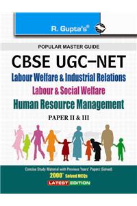 CBSE-UGC-NET/SET: Labour Welfare & Industrial Relations Labour & Social Welfare Human Resource Management (Paper II & III) Exam Guide
