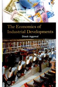 The Economics of Industrial Developments