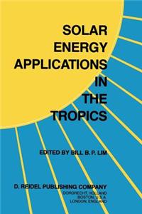 Solar Energy Applications in the Tropics